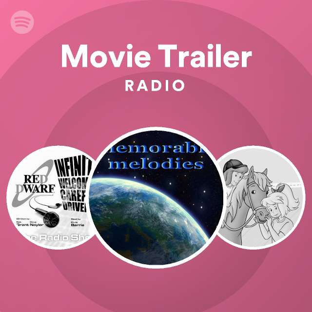 Movie Trailer Radio - playlist by Spotify | Spotify