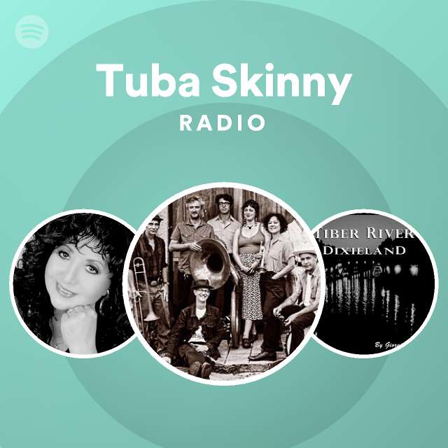 Tuba Skinny Radio playlist by Spotify Spotify