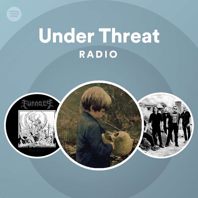 Under Threat | Spotify