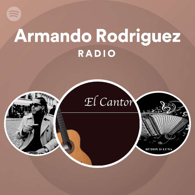 Armando Rodriguez Radio - playlist by Spotify | Spotify
