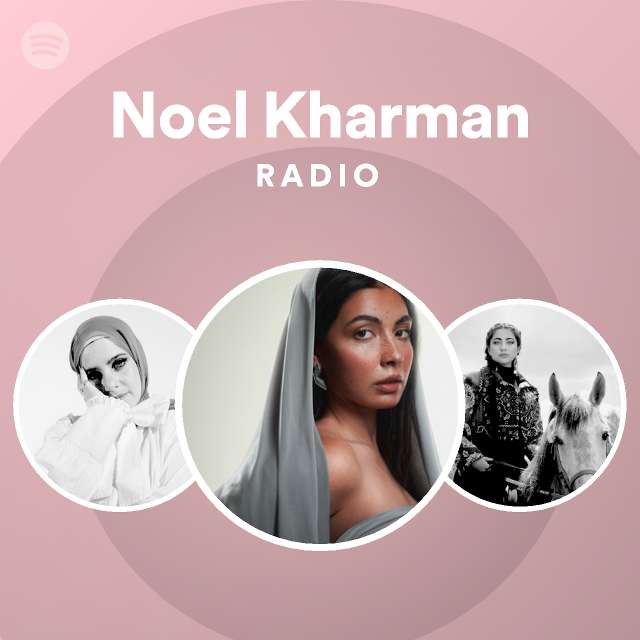 Noel Kharman Radio - playlist by Spotify  Spotify