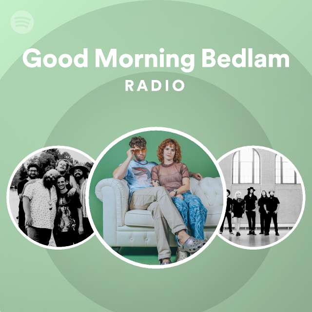 Good Morning Bedlam Radio
