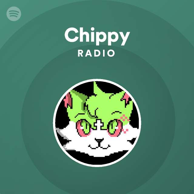 Chippy Radio Spotify Playlist
