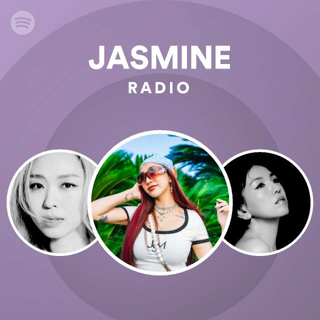 JASMINE Radio - playlist by Spotify | Spotify