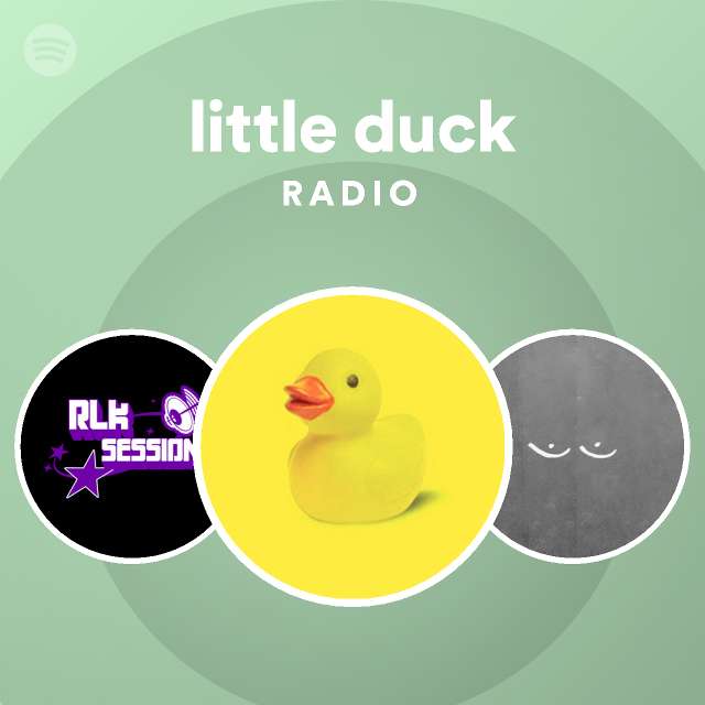 little duck Radio - playlist by Spotify | Spotify