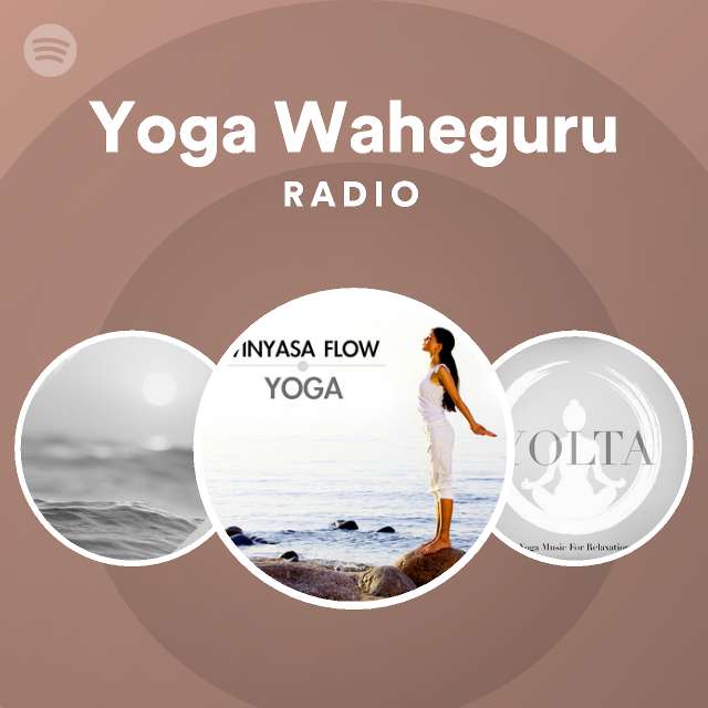 Yoga Waheguru Radio - playlist by Spotify | Spotify