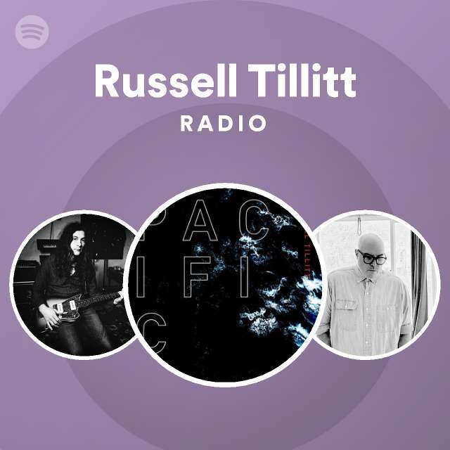 Russell Tillitt Radio playlist by Spotify Spotify