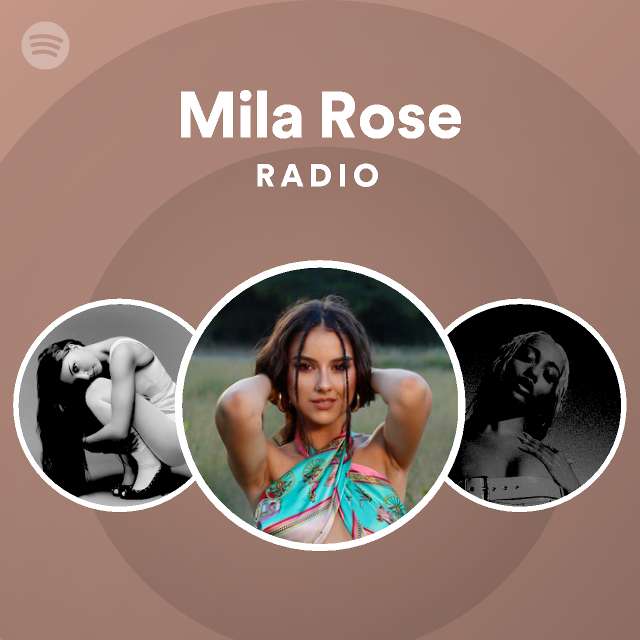 Mila Rose Radio | Spotify Playlist