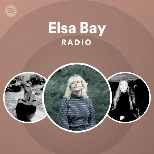 Elsa Bay Radio - playlist by Spotify | Spotify