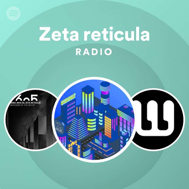 Zeta reticula Radio - playlist by Spotify | Spotify