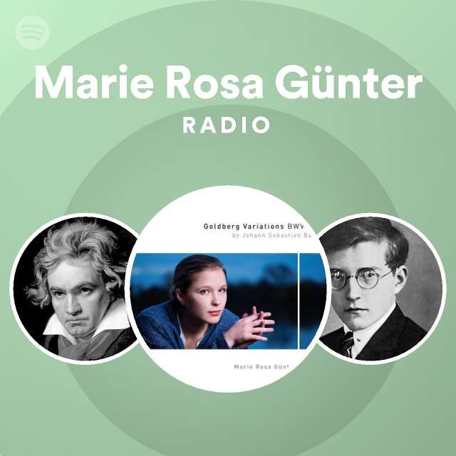 Marie Rosa Günter Radio - playlist by Spotify | Spotify