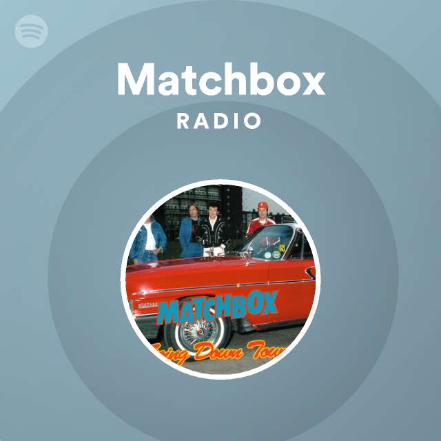Matchbox Radio playlist by Spotify Spotify