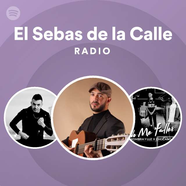 El Sebas de la Calle Radio - playlist by Spotify | Spotify
