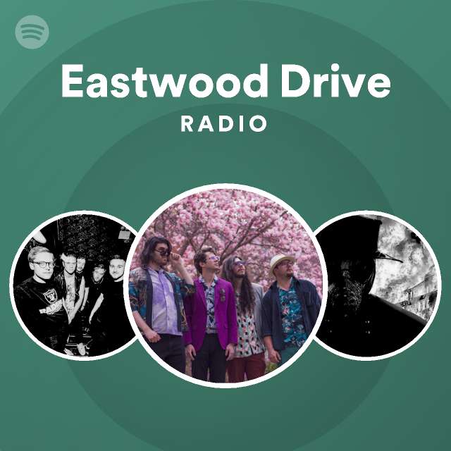 Eastwood Drive Radio playlist by Spotify Spotify