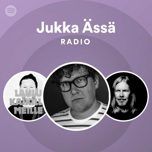 Jukka Ässä Radio - playlist by Spotify | Spotify