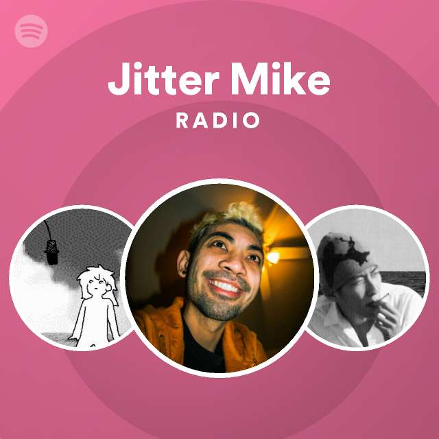 Jitter Mike Radio - playlist by Spotify | Spotify