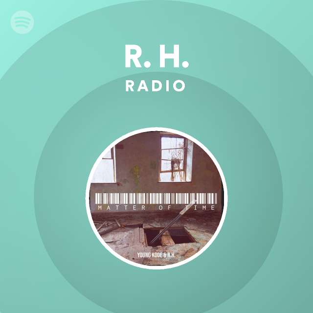 R. H. Radio | Spotify Playlist