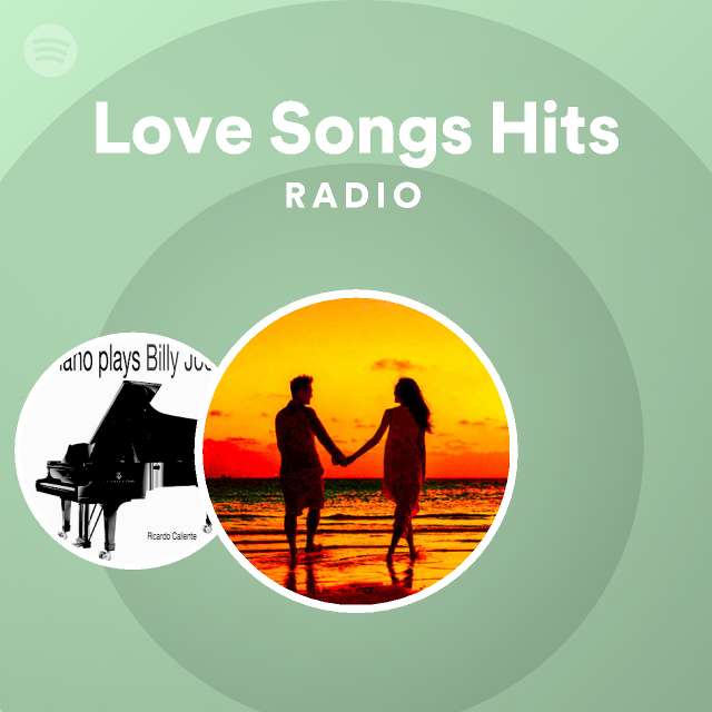 Love Songs Hits Radio - playlist by Spotify | Spotify