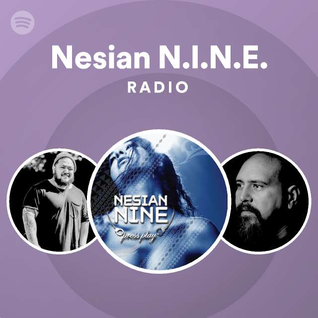 Nesian N.I.N.E. Radio - playlist by Spotify | Spotify