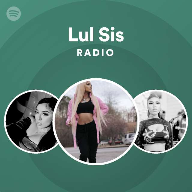 Lul Sis Radio - Playlist By Spotify 