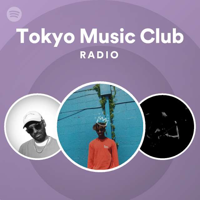 Tokyo Music Club Radio - playlist by Spotify | Spotify