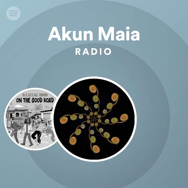 Akun Maia Radio - playlist by Spotify | Spotify