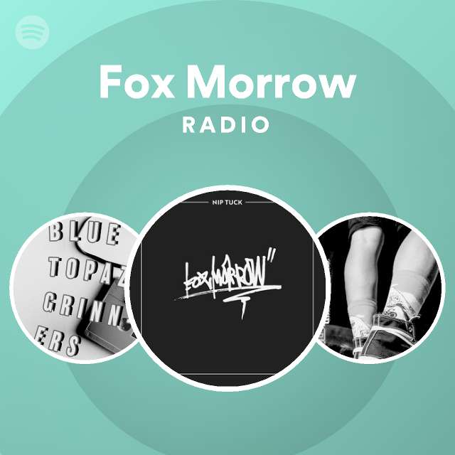 Fox Morrow Radio playlist by Spotify Spotify