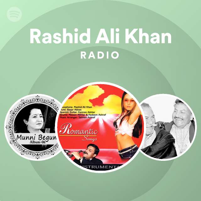 Rashid Ali Khan Radio - playlist by Spotify | Spotify