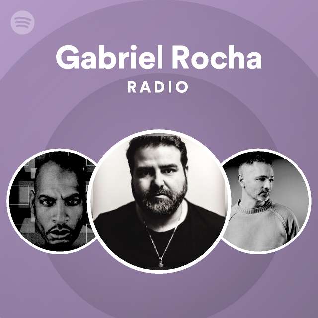 Gabriel Rocha Radio Spotify Playlist