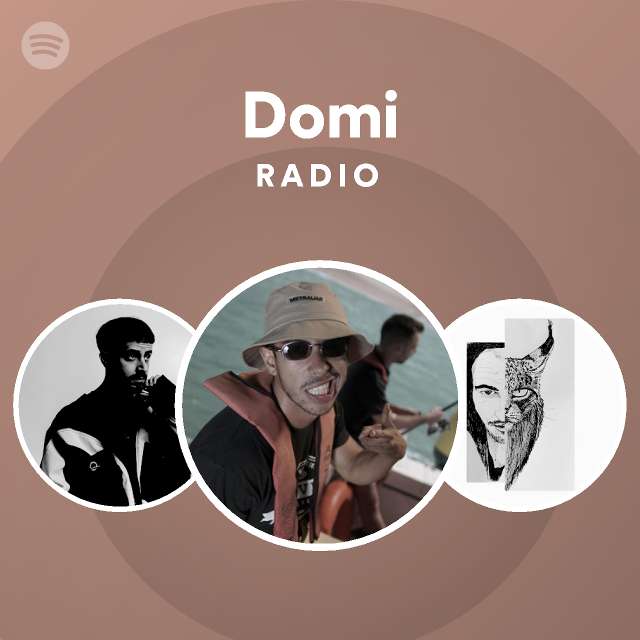 Domi Radio playlist by Spotify Spotify