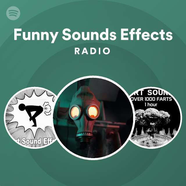 Funny Sounds Effects Radio on Spotify