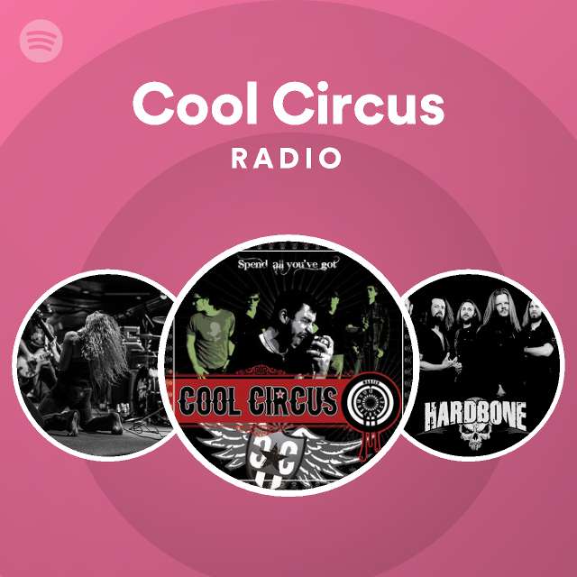 Cool Circus Radio - playlist by Spotify | Spotify