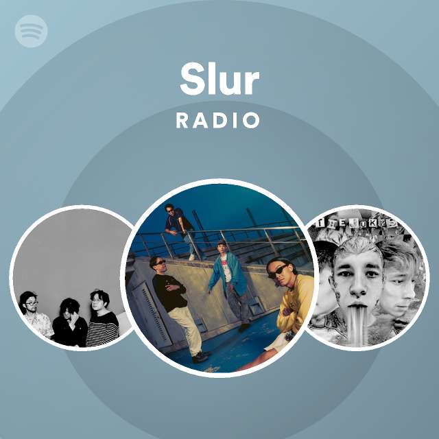 Slur | Spotify