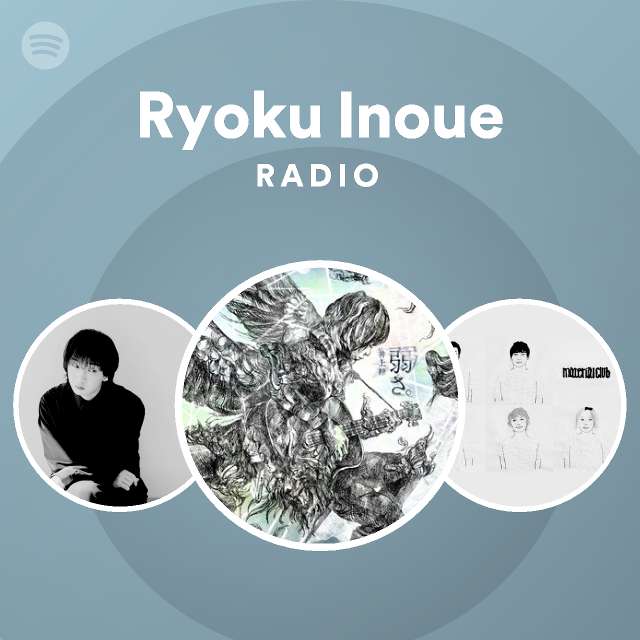 Ryoku Inoue Radio Spotify Playlist