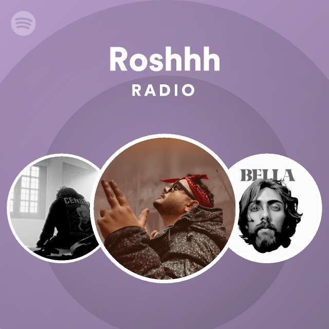 Roshhh Radio - playlist by Spotify | Spotify