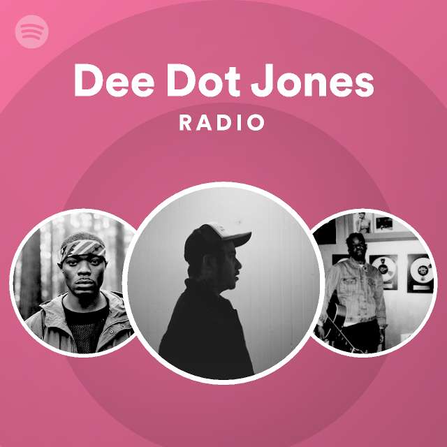 Dee Dot Jones Spotify