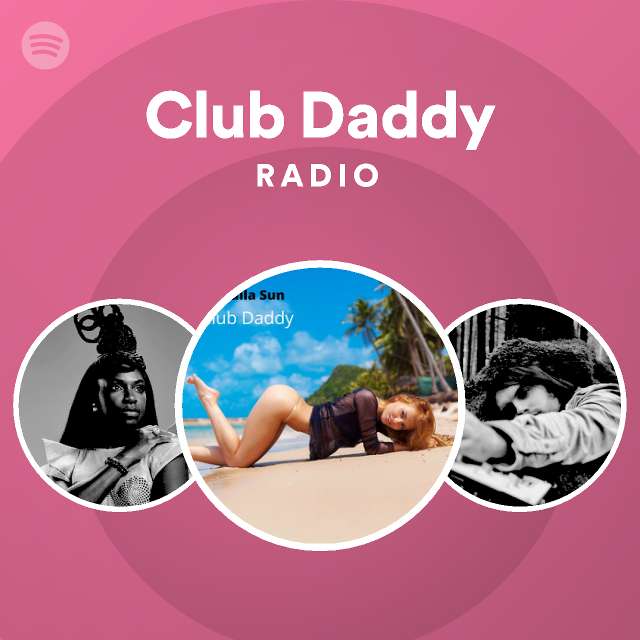 Club Daddy | Spotify