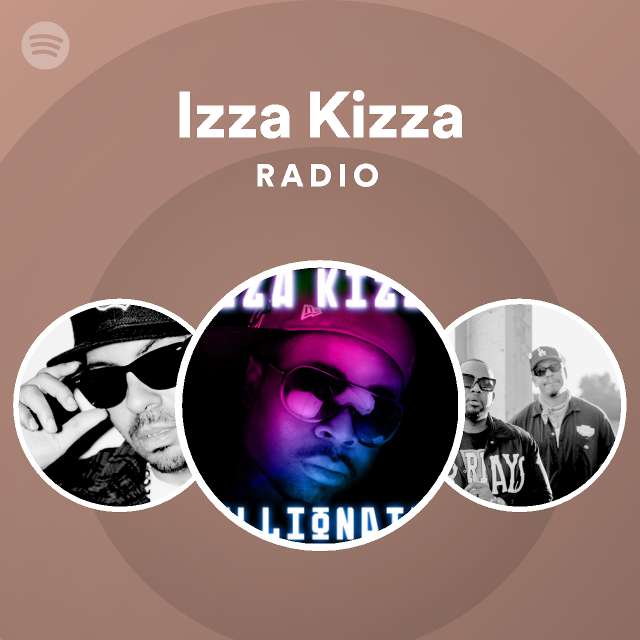 Izza Kizza | Spotify