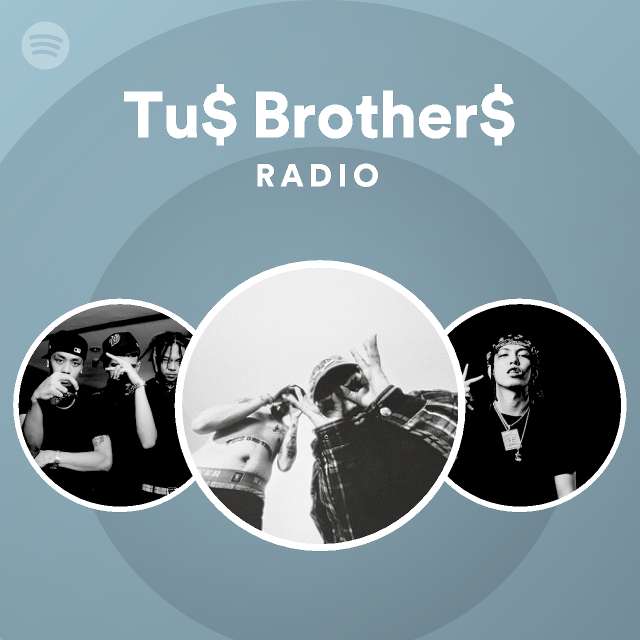 Tu Brother Radio playlist by Spotify Spotify