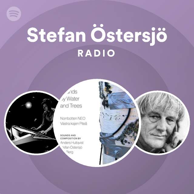 Stefan Östersjö Radio - playlist by Spotify | Spotify