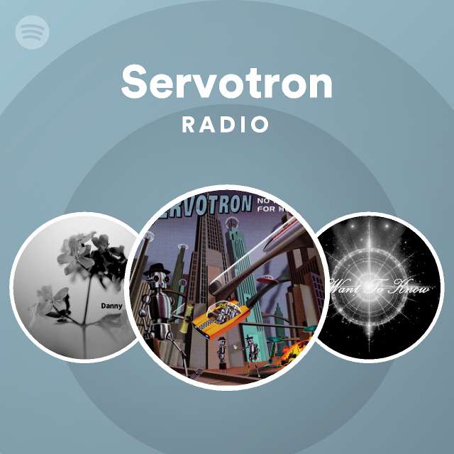 Servotron Radio playlist by Spotify Spotify