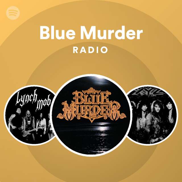 Blue Murder Radio - playlist by Spotify | Spotify