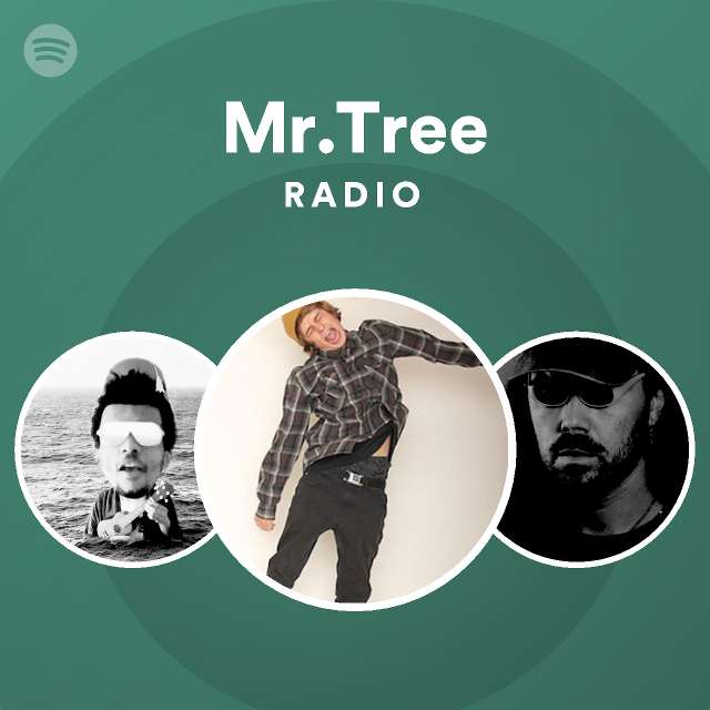 Mr.Tree on Spotify