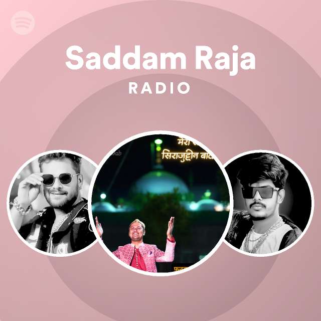 Saddam Raja Radio - playlist by Spotify | Spotify