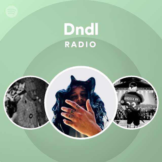 Dndl Radio - playlist by Spotify | Spotify