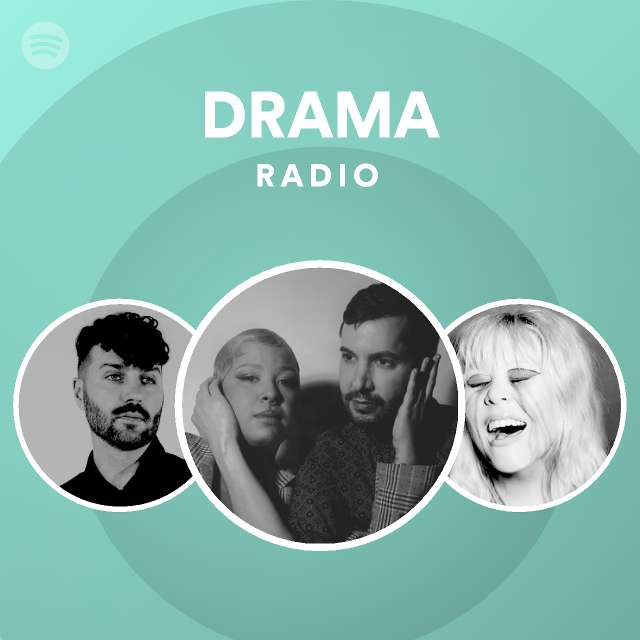 DRAMA Radio playlist by Spotify Spotify
