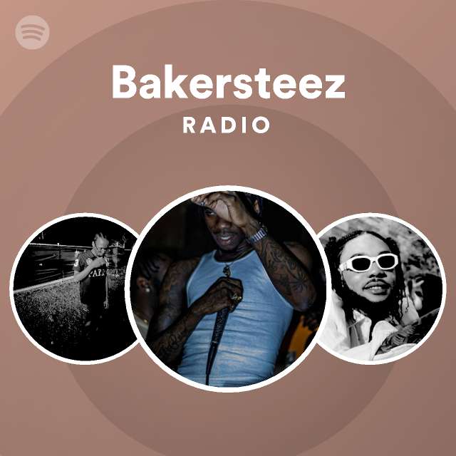 Bakersteez Radio - playlist by Spotify | Spotify