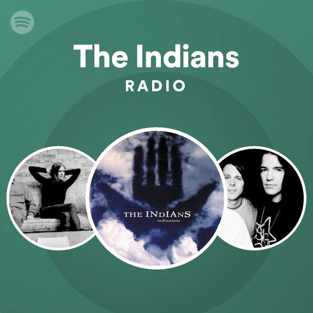 The Indians Radio - playlist by Spotify | Spotify