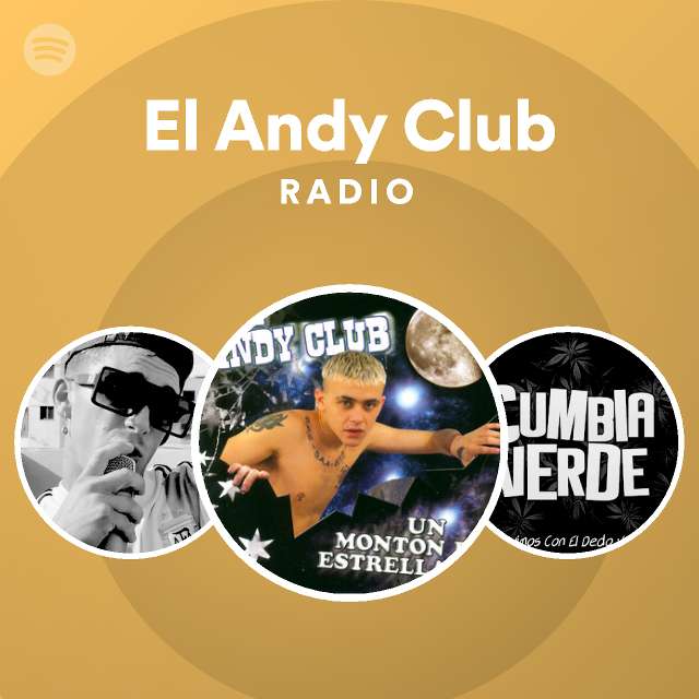 El Andy Club Radio - playlist by Spotify | Spotify