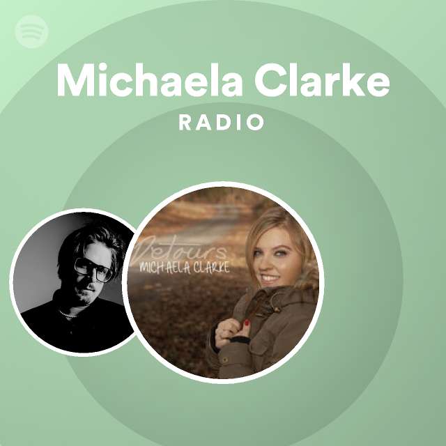 Michaela Clarke Radio Spotify Playlist